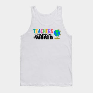 Teachers Change the World Tank Top